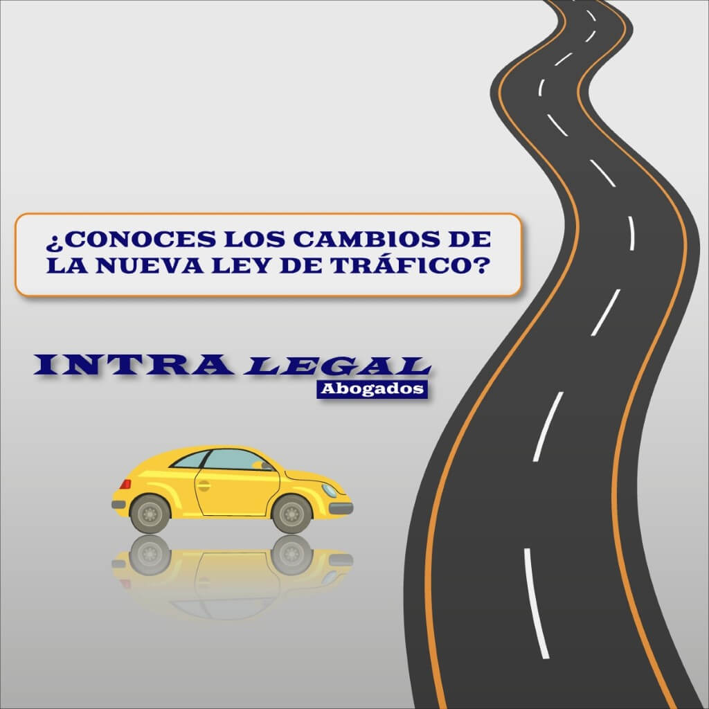 Las nuevas modificaciones de la Ley de Tráfico, Circulación de Vehículos a  Motor y Seguridad Vial