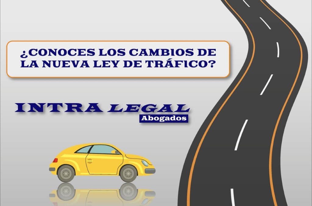 ¿Conoces los cambios con la nueva ley de tráfico?